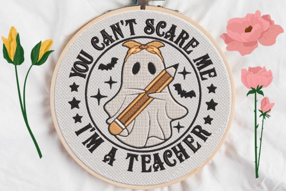 You Can't Scare Me, I Am a Teacher
